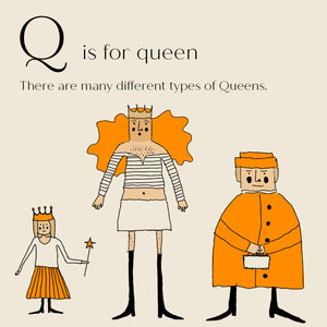 Q is for Queen - High Quality Art Print
