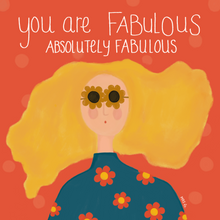 Load image into Gallery viewer, You are Fabulous
