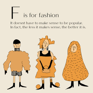 F is for Fashion - High Quality Art Print