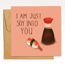 Load image into Gallery viewer, I Am Just Soy Into You
