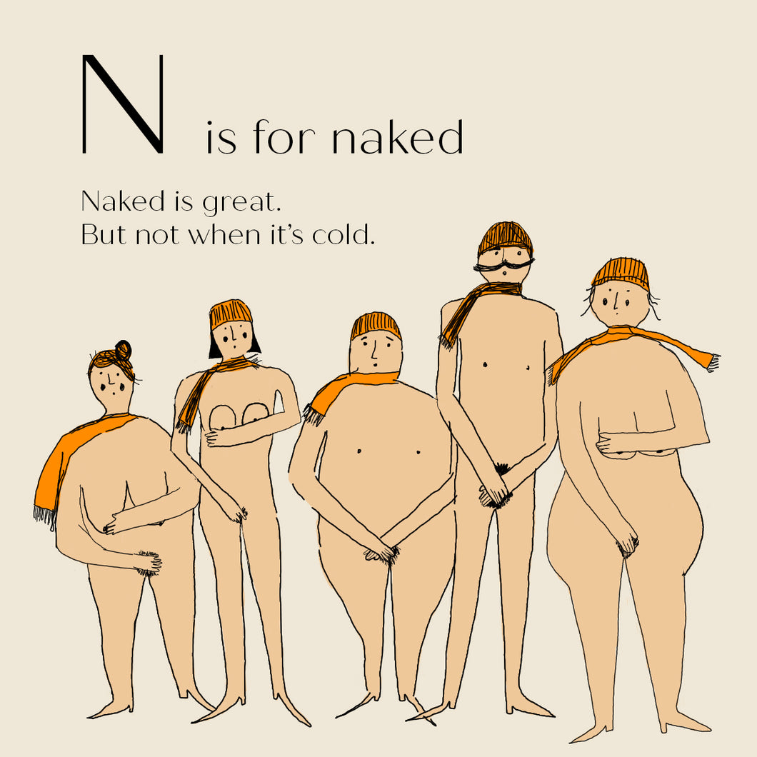 N is for Naked - High Quality Art Print